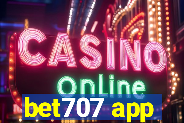 bet707 app